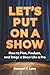 Let's Put On A Show by Stewart F. Lane