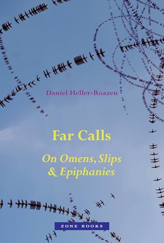 Far Calls: On Omens, Slips, & Epiphanies (Hardcover)