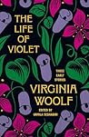 The Life of Violet: Three Early Stories