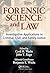 Forensic Science and Law: Investigative Applications in Criminal, Civil and Family Justice