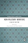 Non-Military Warfare (Routledge Advances in Defence Studies)