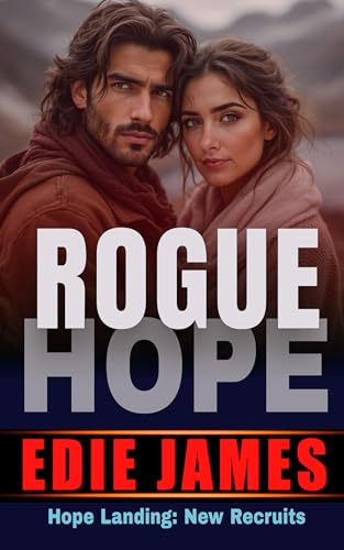 Rogue Hope (Hope Landing: New Recruits Book 4)