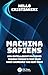 Machina Sapiens