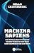 Machina Sapiens
