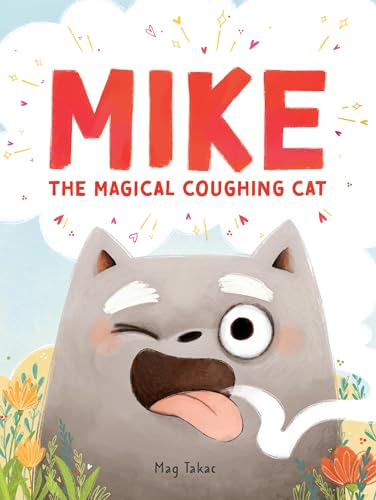 Mike the Magical Coughing Cat (Hardcover)