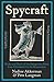Spycraft: Tricks and Tools of the Dangerous Trade from Elizabeth I to the Restoration