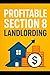 Profitable Section 8 Landlo...