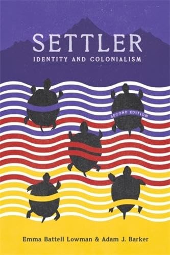 Settler, 2nd Edition: Identity and Colonialism (Paperback)