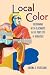 Local Color: Reckoning with...
