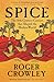 Spice: The 16th-Century Contest that Shaped the Modern World