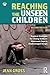 Reaching the Unseen Children