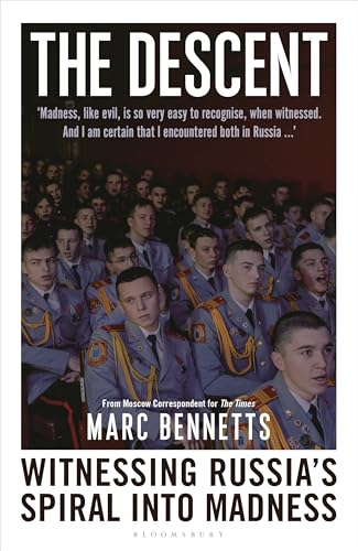The Descent: Witnessing Russia's Spiral into Madness Under Putin (Hardcover)