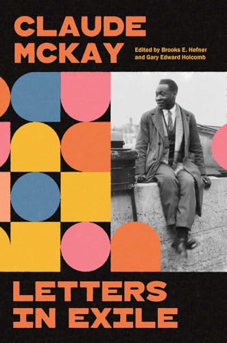 Letters in Exile: Transnational Journeys of a Harlem Renaissance Writer (Hardcover)