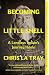 Becoming Little Shell by Chris La Tray