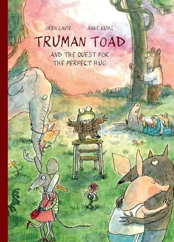 Truman Toad and the Quest for the Perfect Hug (Hardcover)