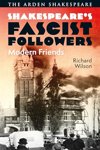 Shakespeare’s Fascist Followers: Modern Friends (Hardcover)