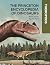 The Princeton Encyclopedia of Dinosaurs by Bryce Jones