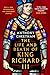 The Life and Death of Richard III by Anthony Cheetham