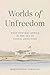 Worlds of Unfreedom by Roquinaldo Ferreira Worlds of Unfreedom by Roquinaldo Ferreira