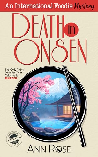Death In Onsen (An International Foodie Mystery #1)
