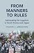 From Manners to Rules: Advocating for Legalism in South Korea and Japan (Cambridge Studies in Law and Society)