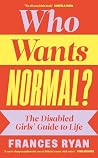 Who Wants Normal?...
