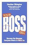 Your Boss Era: Be...