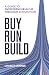 Buy, Run, Build by Charles Skinner