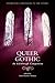 Queer Gothic by Ardel Haefele-Thomas