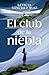 El club de la niebla (Spanish Edition)