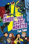 My Zombie Vs. Your Closet Monster: Perfect quick read for reluctant readers