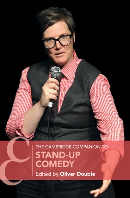 The Cambridge Companion to Stand-Up Comedy (Cambridge Companions to Theatre and Performance)