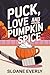 Puck, Love and Pumpkin Spice (Maple Falls Lumberjacks Hockey: A Sweet Hockey Instalove RomCom Book 1)