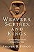 Weavers, Scribes, and Kings: A New History of the Ancient Near East
