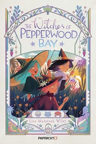 The Witches of Pepperwood Bay Vol. 1 (The Witches of Pepperwood Bay, #1)