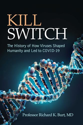 Kill Switch: The History of How Viruses Shaped Humanity and Led to COVID-19 (Hardcover)