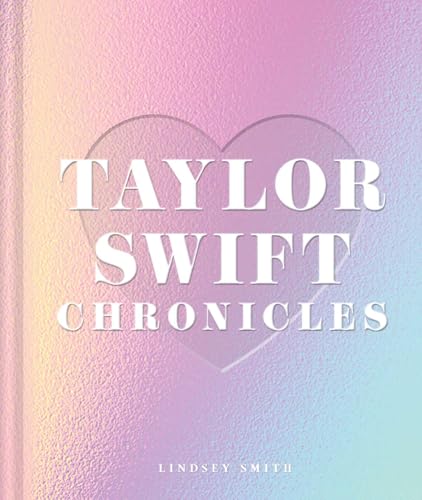 Taylor Swift Chronicles (Hardcover)
