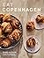 Eat Copenhagen: Recipes and...