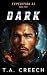 Dark: Expedition 63 Book 2