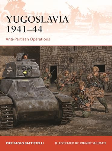 Yugoslavia 1941–44: Anti-Partisan Operations (Osprey Campaign #418)