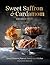 Sweet Saffron and Cardamom:...