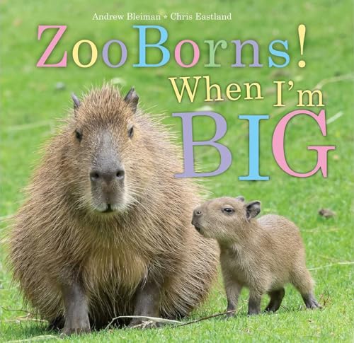 ZooBorns! When I'm Big (Hardcover)