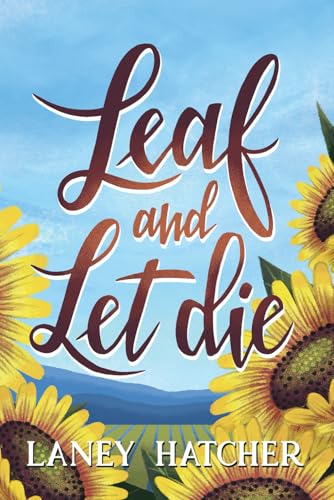 Leaf and Let Die (Kirby Falls, #3)