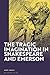 Tragic Imagination in Shakespeare and Emerson, The by Andy Amato