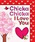 Chicka Chicka I Love You by Bill Martin Jr