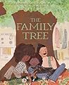 The Family Tree by Liz Garton Scanlon