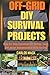 Off-Grid DIY Survival Projects by Carlos Mack