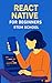 React Native for Beginners: Create Mobile Apps with JavaScript (Software & App Development)