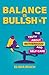 Balance Is Bullsh*t: The Truth About Motherhood and Self-Care