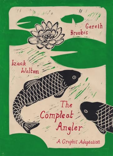 The Compleat Angler: A Graphic Adaptation (Hardcover)